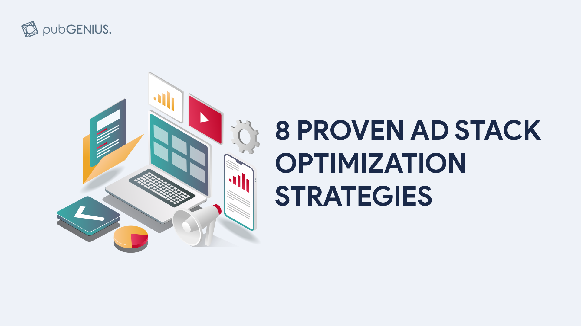 8 Proven Ad Stack Optimization Strategies